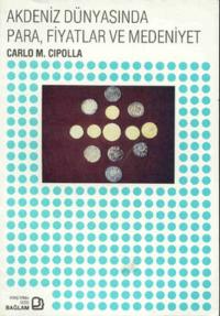 Akdeniz Dünyasında Para Fiyatlar (Ciltli) Carlo M. Cipolla
