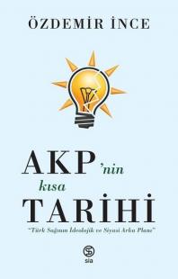 AKPnin Kısa Tarihi: Türk Sağının İdeolojik ve Siyasi Arka Planı