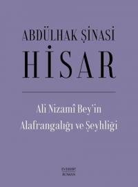 Ali Nizami Bey'in Alafrangalığı ve Şeyhliği (Ciltli)