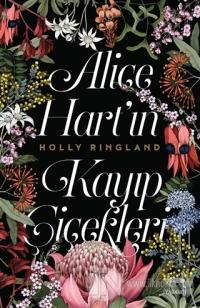 Alice Hart'ın Kayıp Çiçekleri %50 indirimli Holly Ringland