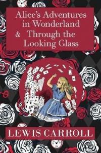 Alice in Wonderland Omnibus Including Alice's Adventures in Wonderland and Through the Looking Glass