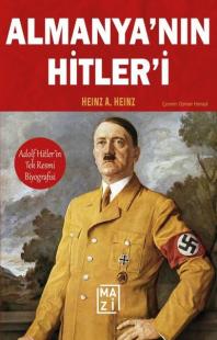 Almanya'nın Hitleri: Adolf Hitler'in Tek Resmi Biyografisi