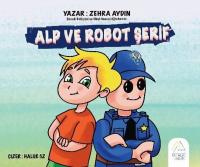Alp ve Robot Şerif Zehra Aydın