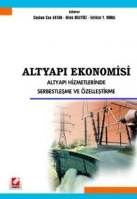 Altyapı Ekonomisi Altyapı Hizmetlerinde Serbestleşme ve Özelleştirme D
