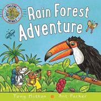 Amazing Animals: Rain Forest Adventure (Ciltli) Tony Mitton