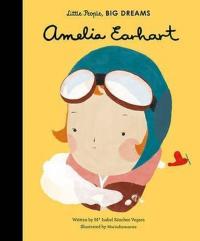 Amelia Earhart (Little People Big Dreams) (Ciltli) Isabel Sanchez Vega
