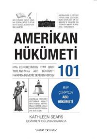 Amerikan Hükümeti 101 - Bir Çırpıda ABD Hükümeti Kathleen Sears