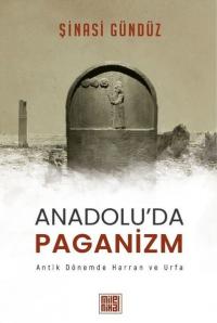 Anadolu'da Paganizm: Antik Dönemde Harran ve Urfa