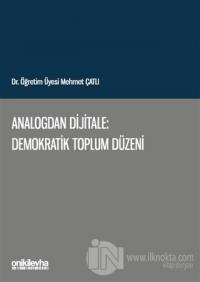 Analogdan Dijitale: Demokratik Toplum Düzeni Mehmet Çatlı
