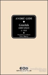 Andre Gide Günlük (1887 - 1925) 1.Cilt Andre Gide