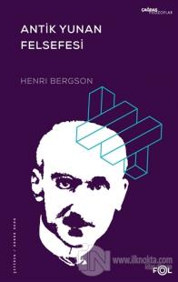 Antik Yunan Felsefesi Henri Bergson