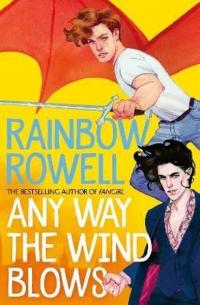 Any Way the Wind Blows (Simon Snow Book 3) Rainbow Rowell
