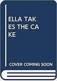(Arabic)Ella Takes the Cake Scholastic Authors