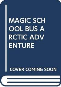(Arabic)Magic School Bus: Arctic Adventure
