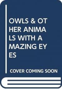 (Arabic)Owls and Other Animals with Amazing Eyes Scholastic Authors