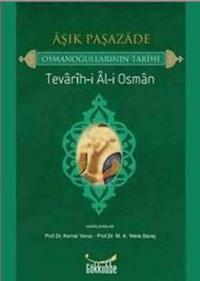 Aşık Paşazade - Osmanoğullarının Tarihi Tevarih - i Al -i Osman