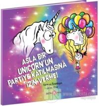 Asla Bir Unicorn'un Partiye Katılmasına İzin Verme!