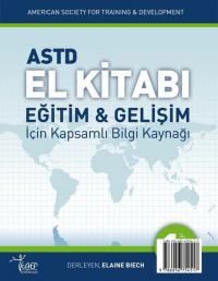 ASTD El Kitabı: Eğitim ve Gelişim için Kapsamlı Bilgi Kaynağı 1.Cilt K