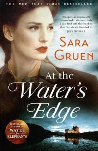At The Water's Edge Sara Gruen