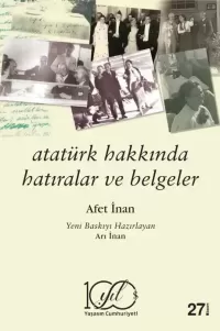 Atatürk Hakkında Hatıralar ve Belgeler %23 indirimli Ayşe Afet İnan