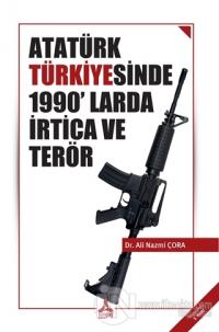Atatürk Türkiyesinde 1990'larda İrtica ve Terör