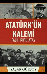 Atatürk'ün Kalemi: Falih Rıfkı Atay
