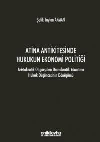 Atina Antikitesinde Hukukun Ekonomi Politiği-Aristokratik Oligarşiden 