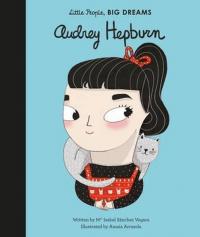 Audrey Hepburn (Little People Big Dreams) (Ciltli) Kolektif