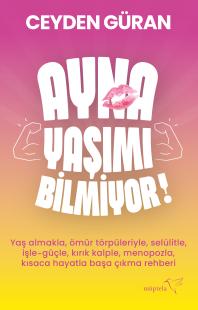 AYNA YAŞIMI BİLMİYOR