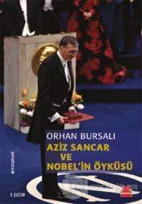 Aziz Sancar ve Nobel'in Öyküsü %25 indirimli Orhan Bursalı