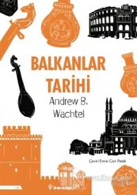 Balkanlar Tarihi Andrew Baruch Wachtel