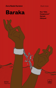 Baraka: Son “Köle Kargosunun” Gerçek Hikâyesi Zora Neale Hurston