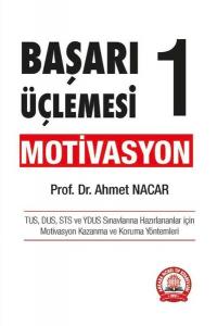Başarı Üçlemesi 1-Motivasyon Ahmet Nacar