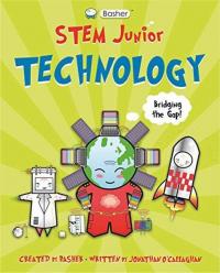 Basher STEM Junior: Technology Jonathan O'Callaghan