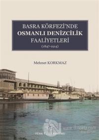 Basra Köfrezi'nde Osmanlı Denizcilik Faaliyetleri
