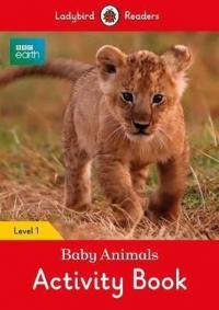 BBC Earth: Baby Animals Activity Book - Ladybird Readers Level 1 (BBC 