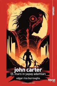 John Carter 9: Mars'ın Yapay Adamları Edgar Rice Burroughs