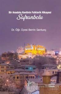 Bir Anadolu Kentinin Folklorik Hikayesi Safranbolu