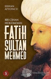 Bir Cihan Hükümdarı Fatih Sultan Mehmed