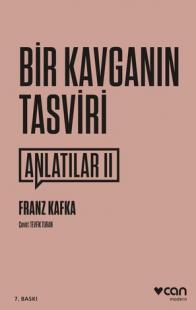 Bir Kavganın Tasviri / Anlatılar II Franz Kafka