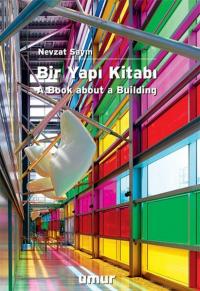 Bir Yapı Kitabı - A Book About a Building