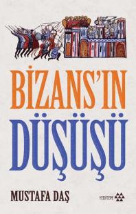 Bizans'ın Düşüşü Mustafa Daş