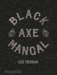 Black Axe Mangal (Ciltli) Lee Tiernan