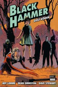 Black Hammer Cilt 1 - Gizli Köken