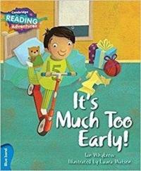 Blue Band- It s Much Too Early! Reading Adventures