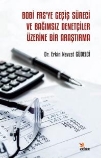 Bobi Frsye Geçiş Süreci ve Bağımsız Denetçiler Üzerine Bir Araştırma