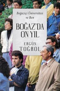 Boğaz'da On Yıl Ergün Toğrol