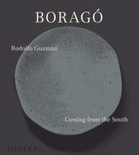 Borago: Coming from the South (Ciltli) Rodolfo Guzman