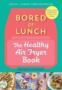 Bored of Lunch: The HealthyA.F. (Ciltli) Nathan Anthony