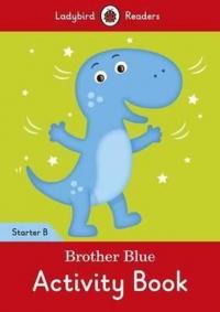 Brother Blue Activity Book - Ladybird Readers Starter Level B Ladybird